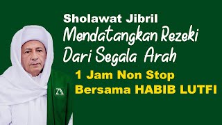 Download lagu Sholawat Jibril Penarik Rezeki Pelunas Hutang Berjamaah 1 Jam Non Stop 1000x Bersama Habib Lutfi mp3 Download lagu Sholawat Jibril Penarik Rezeki Pelunas Hutang Berjamaah 1 Jam Non Stop 1000x Bersama Habib Lutfi mp3
