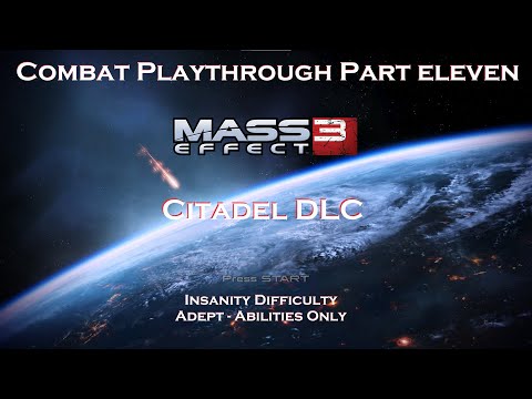 ME3 Insanity Combat Playthrough Pt 11 (Citadel DLC) - Adept - Abilities Only