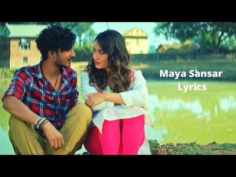 Maya Sansar -lyrical video ,kagajpatra