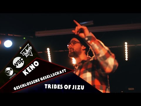 KENO w/ TRIBES OF JIZU - GESCHLOSSENE GESELLSCHAFT