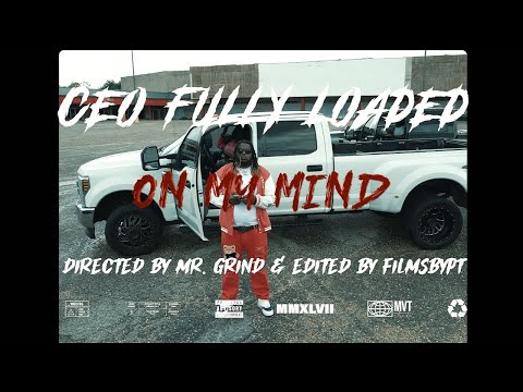 CEO Fully Loaded - Omm (On My Mind) Official Music Video