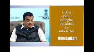 GOI is open to changing regulations for auto sector: Nitin Gadkari | DOWNLOAD THIS VIDEO IN MP3, M4A, WEBM, MP4, 3GP ETC
