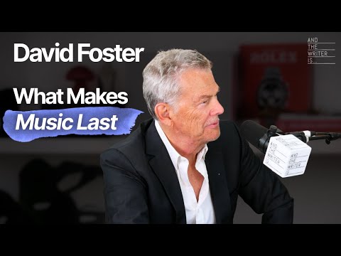 Ep.235: David Foster | What It Takes to Last in the Music Business