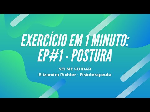 Exercício em 1 minuto transforme sua postura