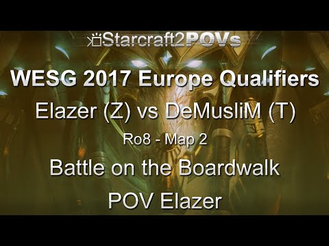 SC2 LotV - WESG 2017 EU Qual - Elazer vs DeMusliM - Ro8 - Map 2 - Boardwalk - Elazer