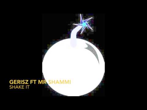 GeRisZ ft. Mr Shammi - Shake It (Original Mix)
