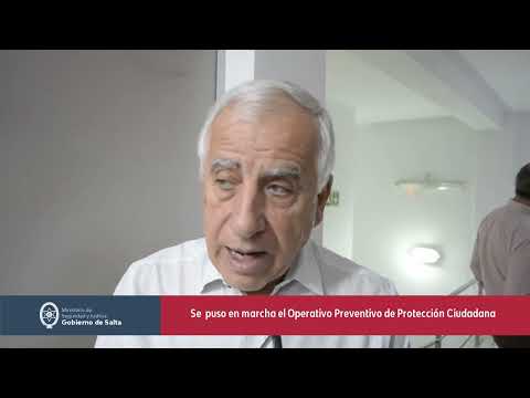 Salta puso en marcha el Operativo Preventivo de Protección Ciudadana