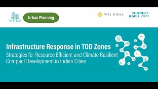 Connect Karo 2023 | Infrastructure Response in TOD Zones