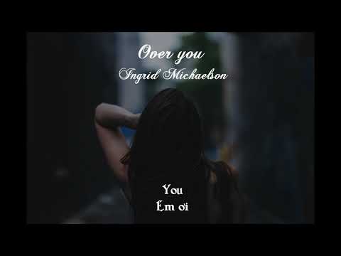 Over You || Ingrid Michaelson ft. A Great Big World