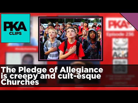 The Pledge of Allegiance is creepy and cult-esque Churches - PKA Clip