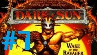 Let's Play - Dark Sun: Wake of the Ravager - 7