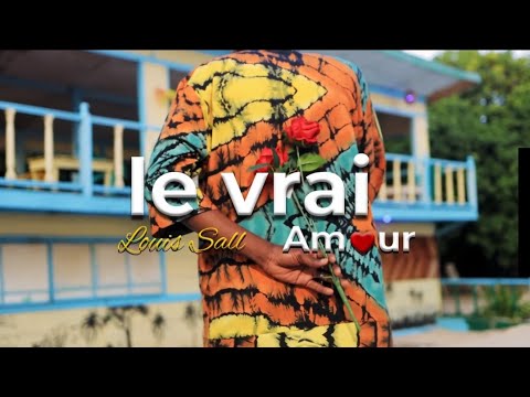LOUIS SALL | Le Vrai Amour🌹 | 🇬🇳Official Video 2026 | By Al Tv 224