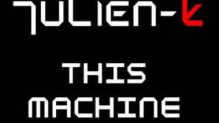 Julien-K This Machine