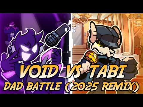 [FNF] Dad Battle (2025 Remix) But Void Vs Tabi Sings It - [PLAYABLE]
