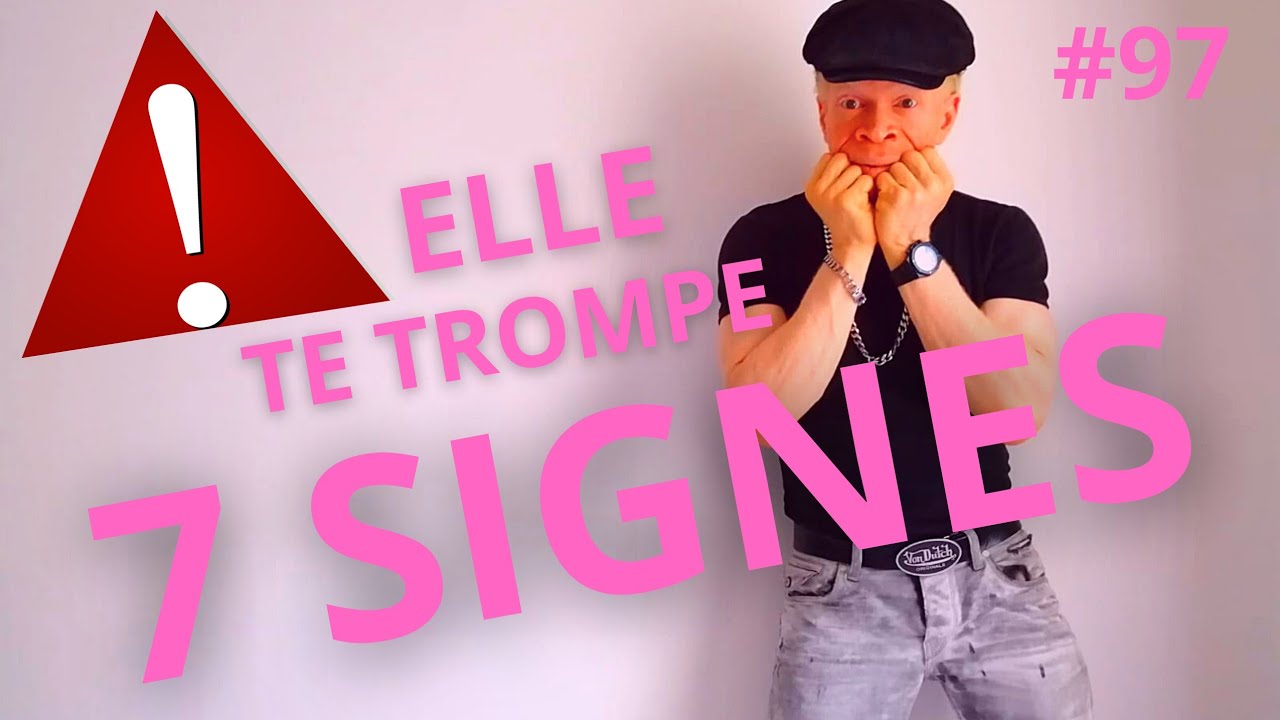 7 SIGNES, qu'elle te TROMPE avec quelqu'un d'autre, que tu dois ABSOLUMENT prendre en compte