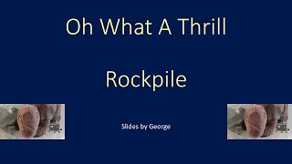 Rockpile   Oh What A Thrill   karaoke