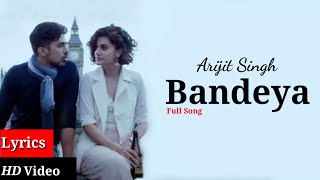 Bandeya Song Lyrics | Dil Juunglee Movie | Arijit Singh | Shaarib &amp; Toshi