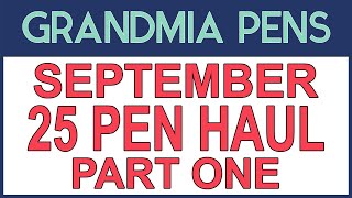 SEPTEMBER 25 PEN HAUL PART ONE