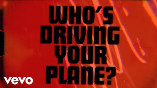Who's Driving Your Plane? Music Video
