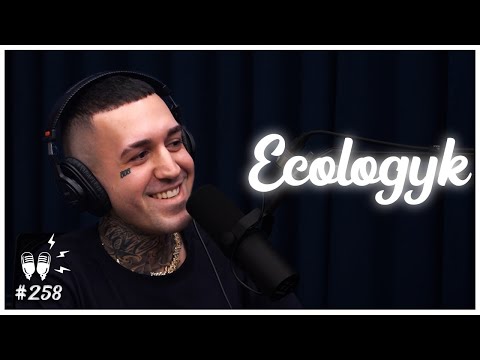 ECOLOGYK - Flow Podcast #258