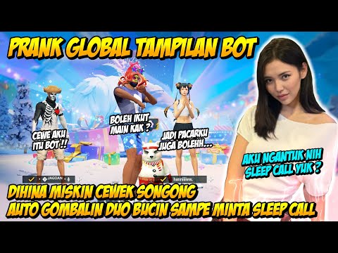 PRANK GLOBAL TAMPILAN BOT DIHINA CEWE SONGONG! AUTO GOMBALIN DUO BUCIN SAMPE RIBUT MINTA SLEEPCALL!