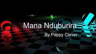 Mana Nduburira By Papy Clever (Official Lyrics By @Brave )