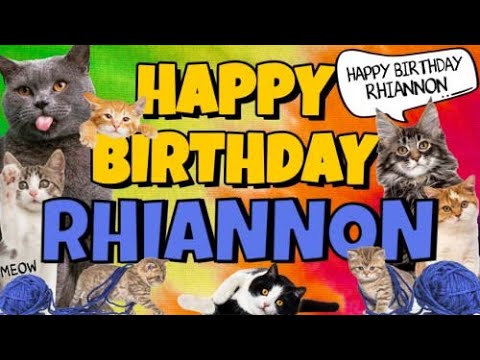 Happy Birthday Rhiannon! Crazy Cats Say Happy Birthday Rhiannon (Very Funny)