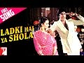 Ladki Hai Ya Shola Lyrics - Silsila