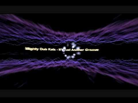 Mighty Dub Kats - It's Just Another Groove (Chris Sheppard Mix)