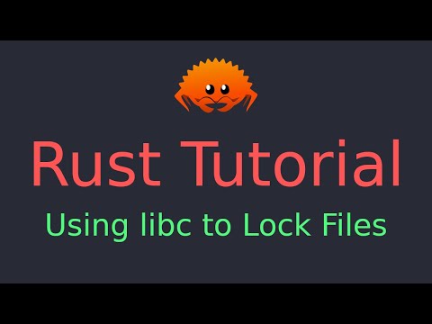 Rust Tutorial: Using Linux libc in Rust - with the file-locker Crate