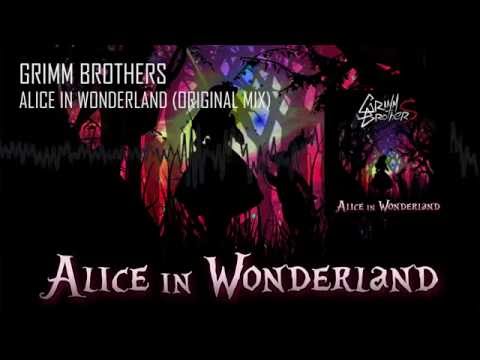 Grimm Brothers - Alice in Wonderland (Original Mix)