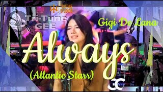 GG Vibes _Gigi De Lana &#39;n Mr. Triton &quot;ALWAYS&quot; ( atlantic starr)