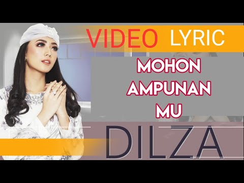 Dilza - Mohon AmpunanMu (Official Video Lyrics) #lirik #religi