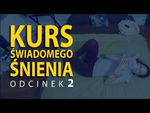 Kurs Świadomego Śnienia #2 - Introspekcja
