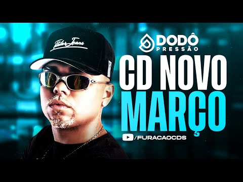 DODÔ PRESSÃO MARÇO 2023 - REPERTÓRIO NOVO ( MÚSICAS NOVAS 2023 ) CD NOVO ATUALIZADO PRA PAREDÃO