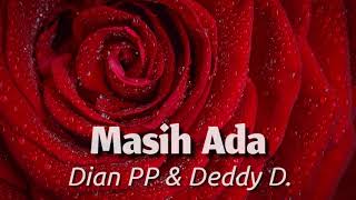 Masih Ada | Dian PP &amp; Deddy D | Lyrics | HD