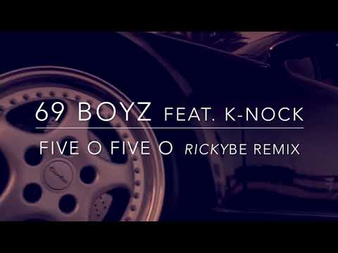 69 Boyz Feat. K-Nock - Five O Five O (Here They Come) [rickyBE Remix]