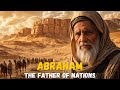 The Incredible Story Of Abraham The Father Of Nations Bible Stories