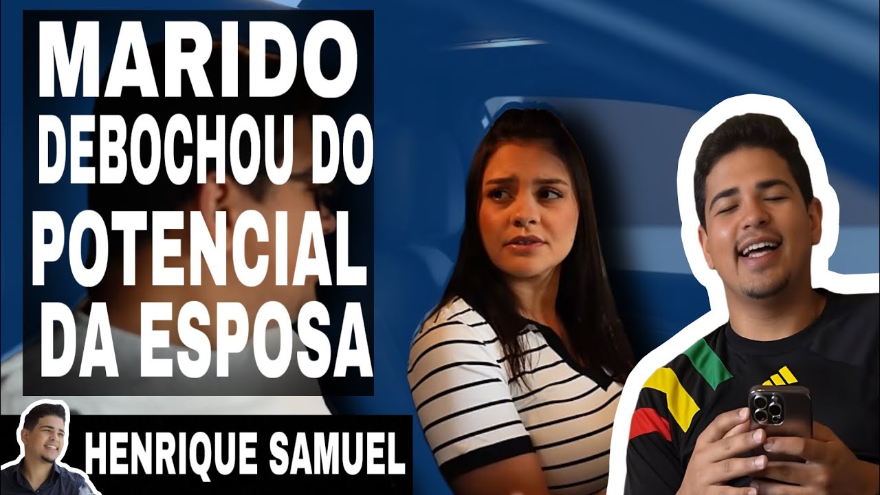 Marido debochou do potencial da esposa