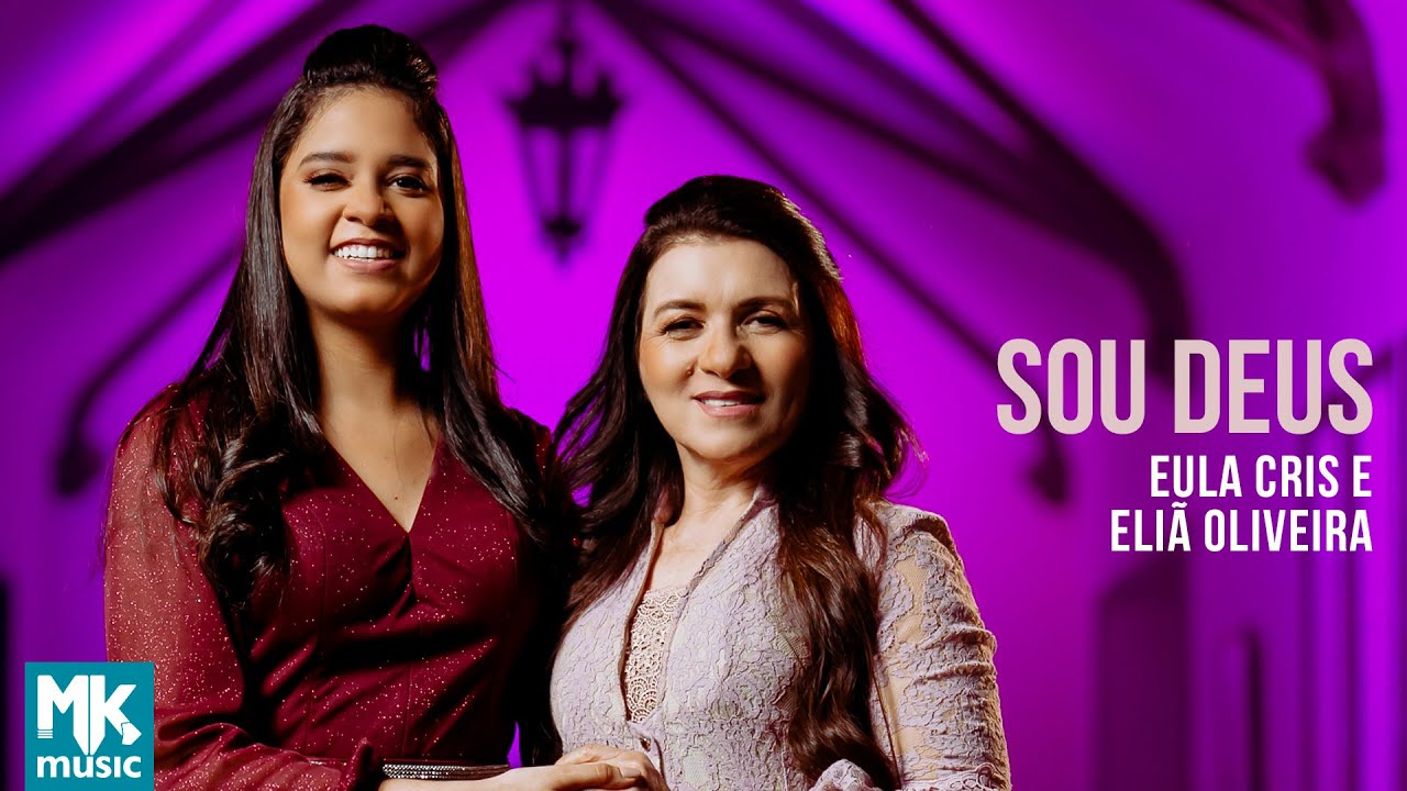 Eula Cris e Eliã Oliveira - Sou Deus