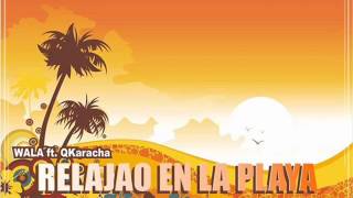 QKracha - Relajao En La Playa (Produced By ADH) Ft. Wala SCO