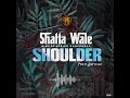 Shatta Wale - Shoulder (Audio Slide)