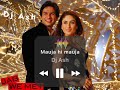 Mauja Hi Mauja Remix Remix By Dj Ash 2021 Jab We Met Shahid K Kareena K 2021 Remix
