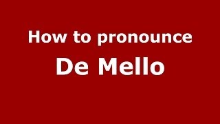 How to pronounce De Mello