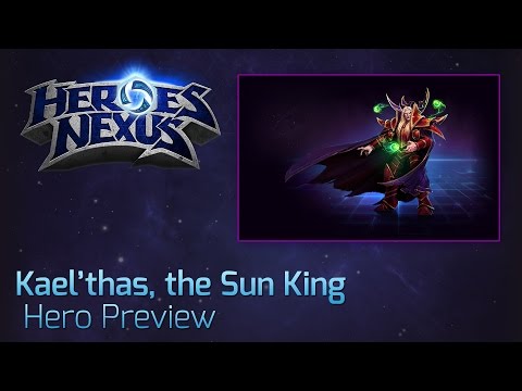 Hero Preview: Kael'thas - The Sun King
