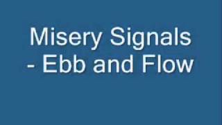 Ebb and Flow - Misery Signals w/ Lyrics