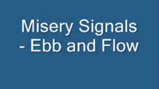 Ebb and Flow - Misery Signals w/ Lyrics
