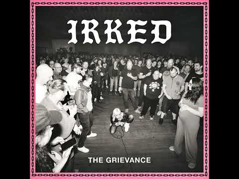 IRKED - The Grievance (Full Album)