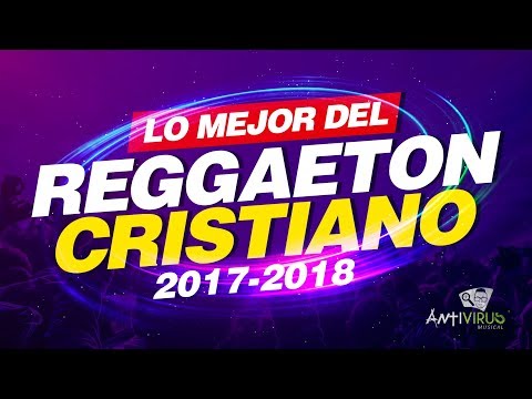Lo Mejor Del Reggaeton Cristiano | ESTRENOS 2017