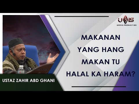 Halalkah Makanan Kita yang Kita Makan? | Ustaz Zahir Abd Ghani